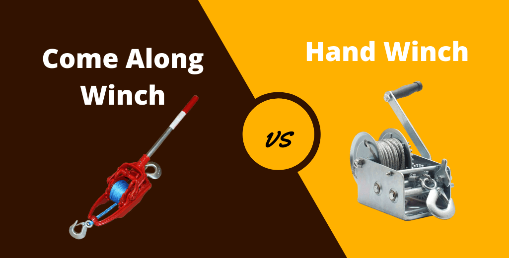 Come Along Winch vs Hand Winch