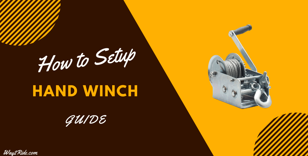 How To Set Up A Hand Winch